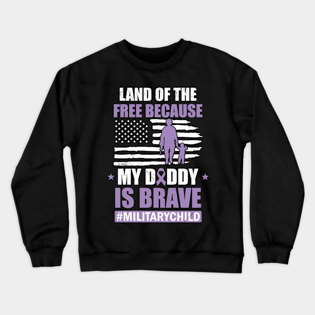 Land Of The Free Because My Daddy Is Brave Military Child Crewneck Sweatshirt by ANAREL